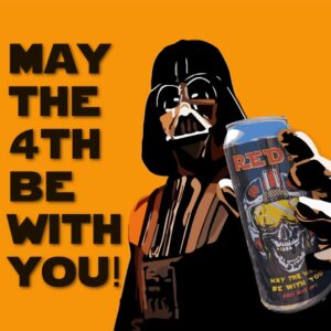 Mat the 4th Be with You! Darth Vader holding Night parade Brewing's new beer