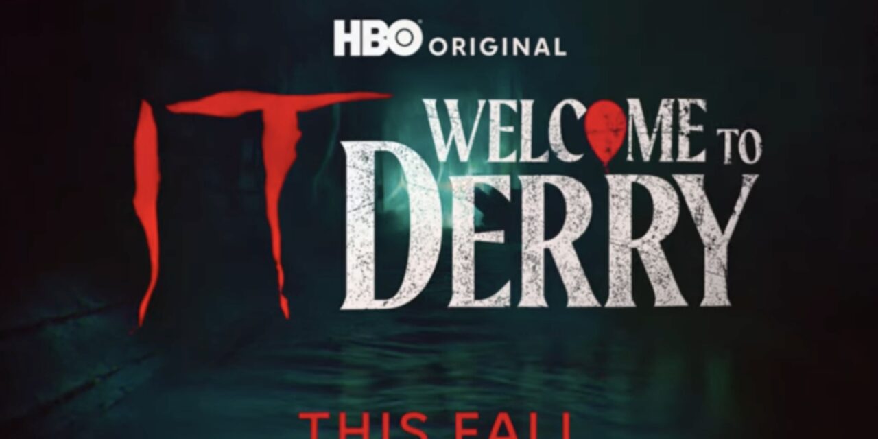 ‘IT: Welcome to Derry’ Trailer Released, Coming this Fall to HBO